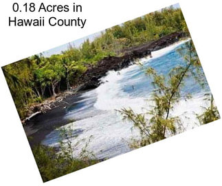 0.18 Acres in Hawaii County