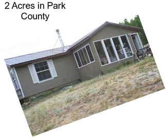 2 Acres in Park County