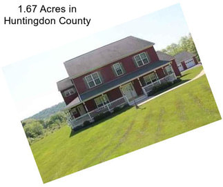 1.67 Acres in Huntingdon County