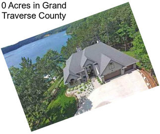 0 Acres in Grand Traverse County