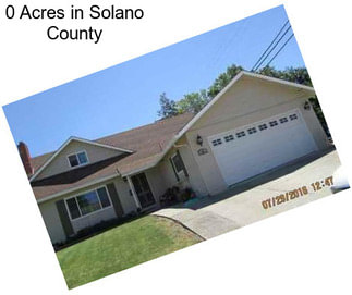 0 Acres in Solano County