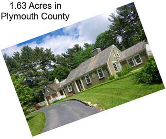 1.63 Acres in Plymouth County