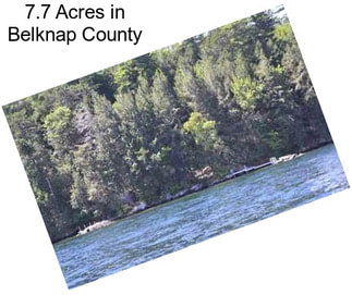 7.7 Acres in Belknap County