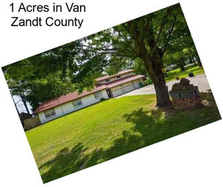 1 Acres in Van Zandt County