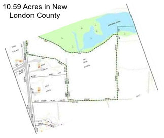 10.59 Acres in New London County