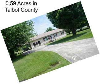 0.59 Acres in Talbot County