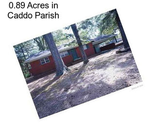 0.89 Acres in Caddo Parish