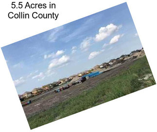 5.5 Acres in Collin County