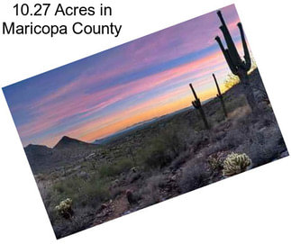 10.27 Acres in Maricopa County