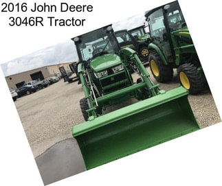 2016 John Deere 3046R Tractor