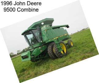 1996 John Deere 9500 Combine