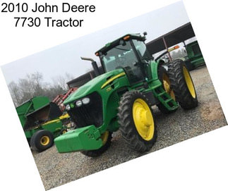 2010 John Deere 7730 Tractor