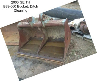 2003 GEITH B33-060 Bucket, Ditch Cleaning