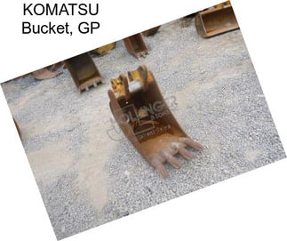 KOMATSU Bucket, GP