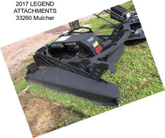 2017 LEGEND ATTACHMENTS 33260 Mulcher