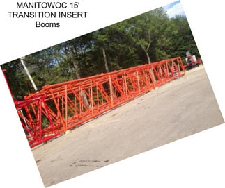 MANITOWOC 15\' TRANSITION INSERT Booms