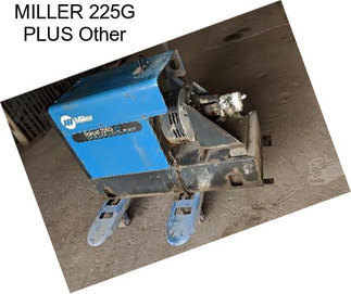 MILLER 225G PLUS Other