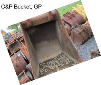 C&P Bucket, GP