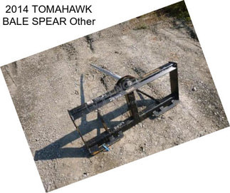 2014 TOMAHAWK BALE SPEAR Other