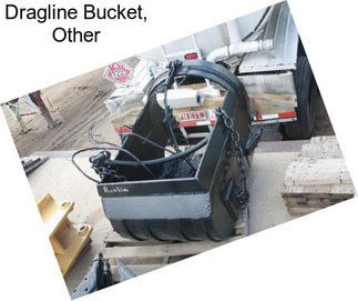 Dragline Bucket, Other