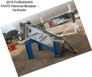 2015 FURUKAWA FX475 Hammer/Breaker - Hydraulic