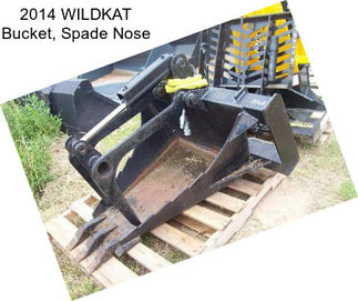 2014 WILDKAT Bucket, Spade Nose