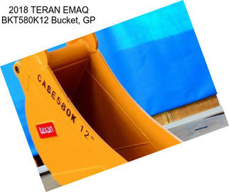 2018 TERAN EMAQ BKT580K12 Bucket, GP