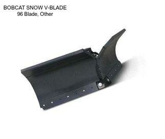 BOBCAT SNOW V-BLADE 96 Blade, Other