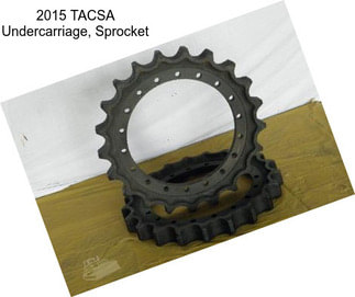 2015 TACSA Undercarriage, Sprocket