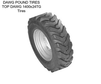 DAWG POUND TIRES TOP DAWG 1400x24TG Tires