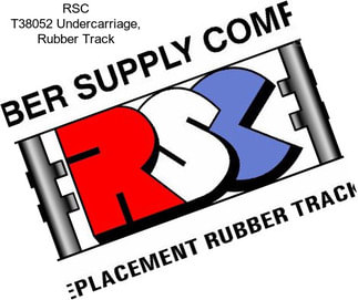 RSC T38052 Undercarriage, Rubber Track