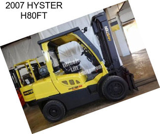 2007 HYSTER H80FT