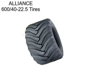 ALLIANCE 600/40-22.5 Tires