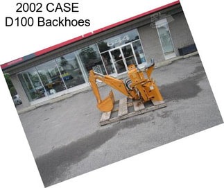 2002 CASE D100 Backhoes