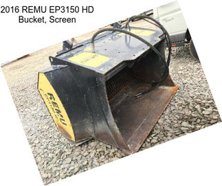 2016 REMU EP3150 HD Bucket, Screen