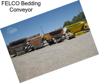 FELCO Bedding Conveyor