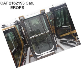 CAT 2162193 Cab, EROPS