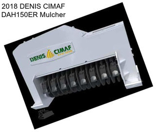 2018 DENIS CIMAF DAH150ER Mulcher