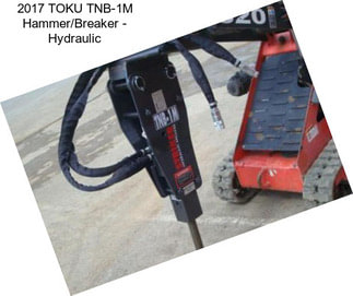 2017 TOKU TNB-1M Hammer/Breaker - Hydraulic