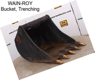 WAIN-ROY Bucket, Trenching