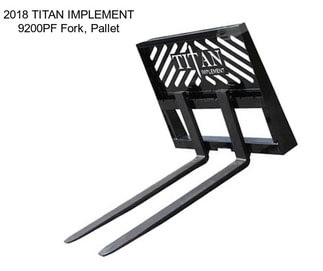 2018 TITAN IMPLEMENT 9200PF Fork, Pallet