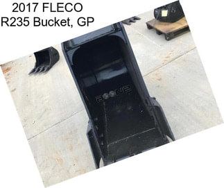 2017 FLECO R235 Bucket, GP