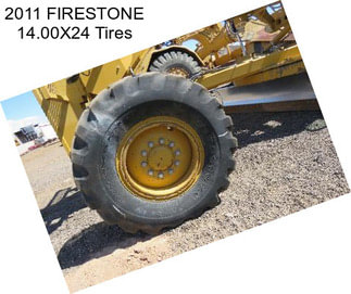 2011 FIRESTONE 14.00X24 Tires