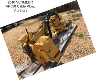 2010 VERMEER VP550 Cable Plow, Vibratory