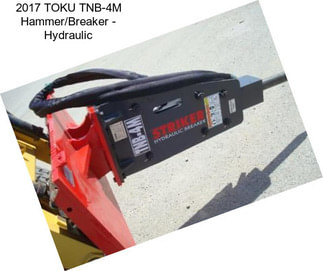 2017 TOKU TNB-4M Hammer/Breaker - Hydraulic