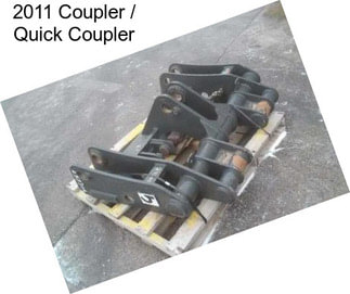 2011 Coupler / Quick Coupler