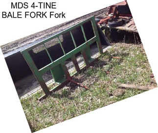 MDS 4-TINE BALE FORK Fork