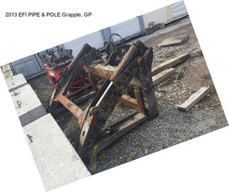 2013 EFI PIPE & POLE Grapple, GP