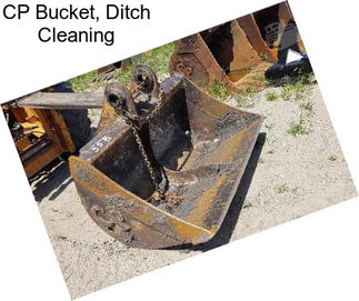 CP Bucket, Ditch Cleaning