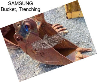 SAMSUNG Bucket, Trenching